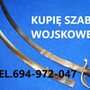 Kupię wojskowe szable,bagnety,kordziki,noże